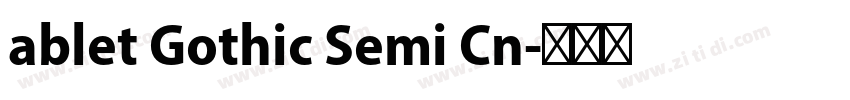 ablet Gothic Semi Cn字体转换